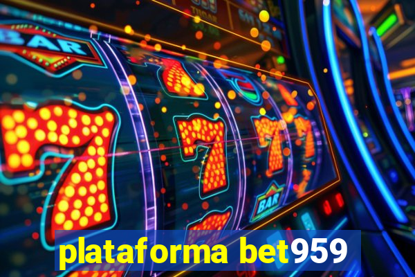 plataforma bet959